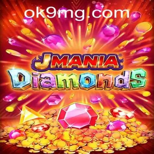 Explore the Exciting World of JManiaDiamonds with OK9.COM