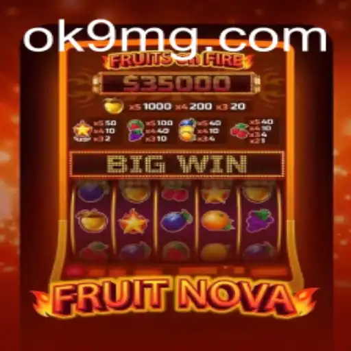 Exploring the World of FruitNova: An Exciting New Game by OK9.COM