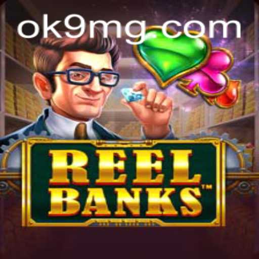 Exploring the Thrills of ReelBanks: A Modern Gaming Experience on OK9.COM