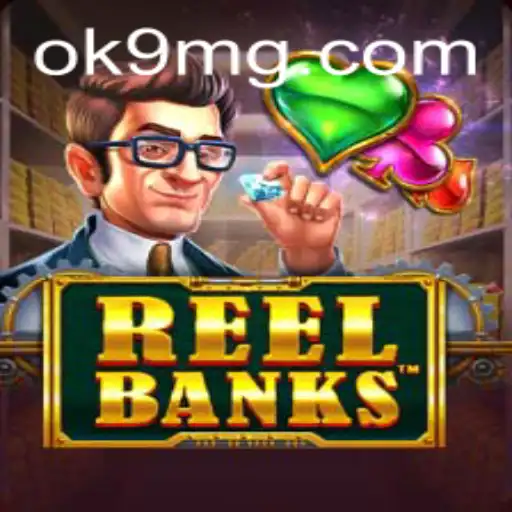 Exploring the Thrills of ReelBanks: A Modern Gaming Experience on OK9.COM