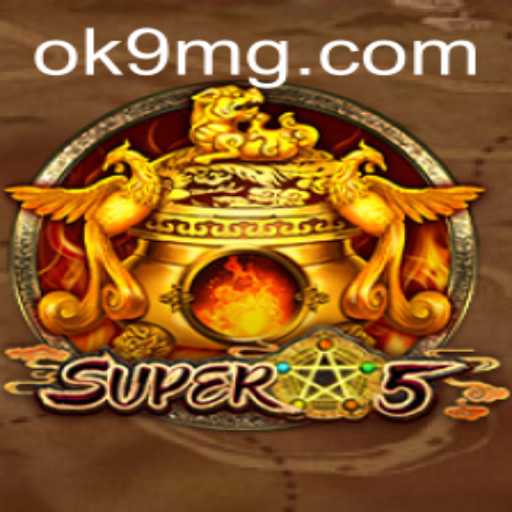 Explore Super5: A Thrilling Experience in the World of OK9.COM