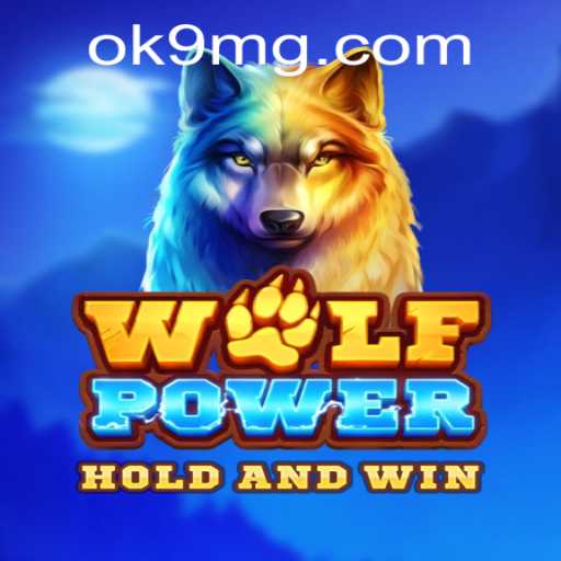 Discovering the Thrills of WolfPower: A New Gaming Adventure by OK9.COM